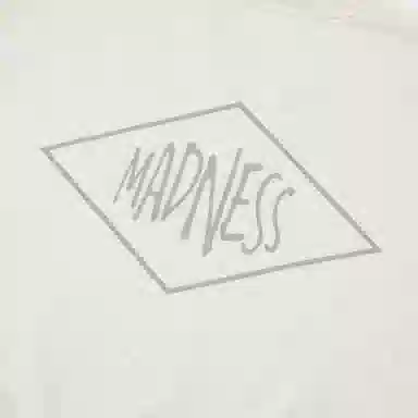 MADNESS