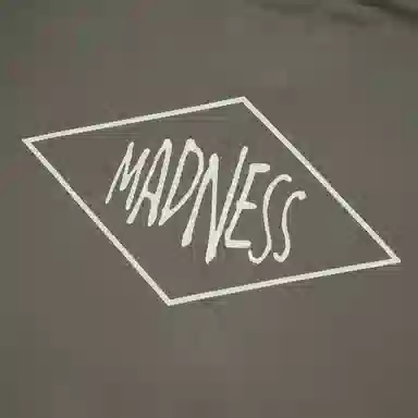 MADNESS