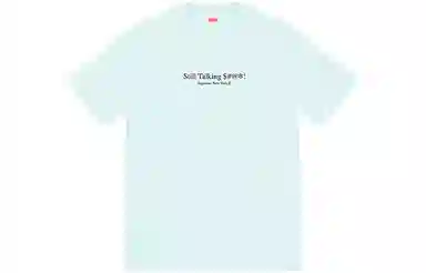 Supreme Still Talking Tee