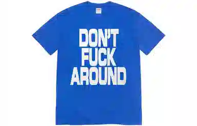 Supreme Don’t Around Tee