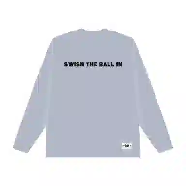 SWISH THE BALL IN T
