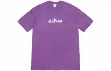 Supreme Stay Positive Tee