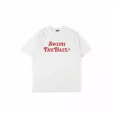 SWISH THE BALL IN T