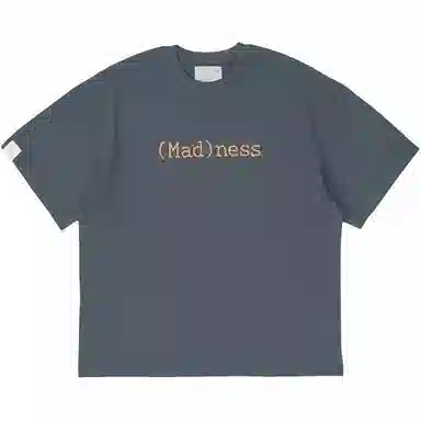 MADNESS T