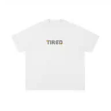 TIRED T