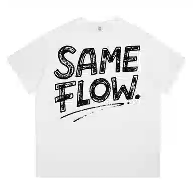 SAME FLOW T