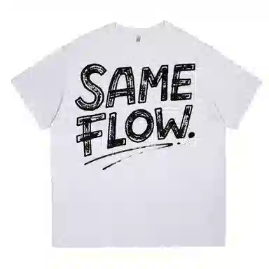 SAME FLOW T