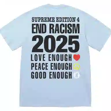 Supreme x Hiroshi Fujiwara GOODENOUGH SS25 Week 15 End Racism Tee