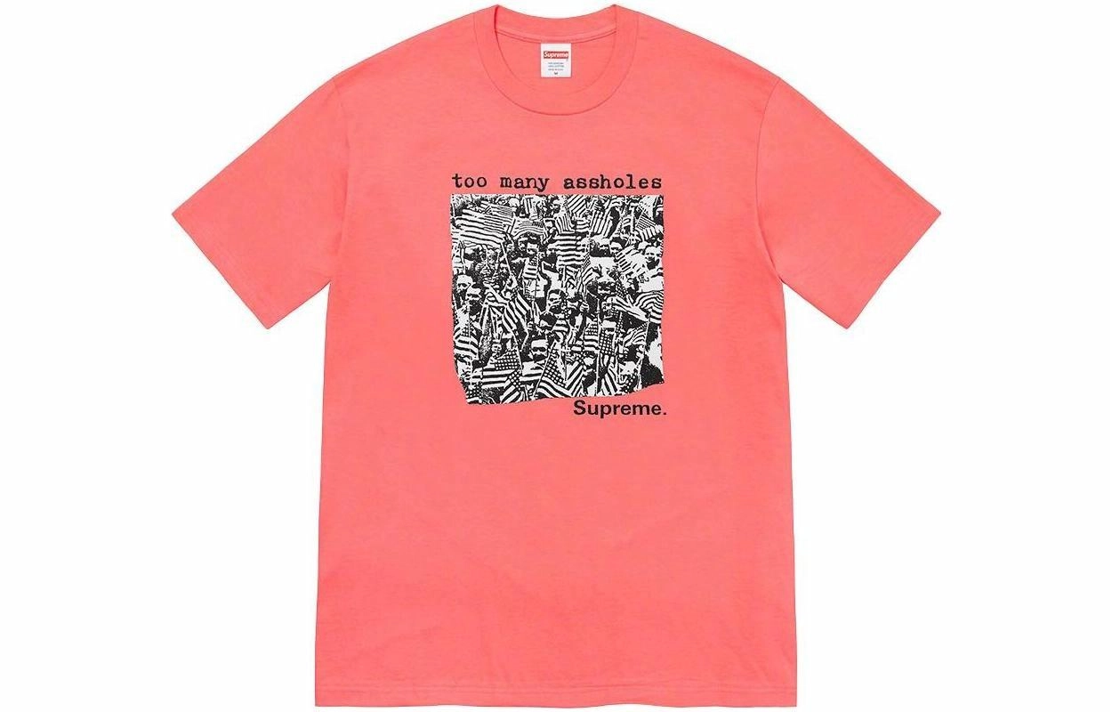 Supreme SS22 Week 19 Too Many Assholes Tee T