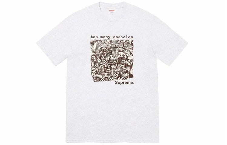 Supreme SS22 Week 19 Too Many Assholes Tee T