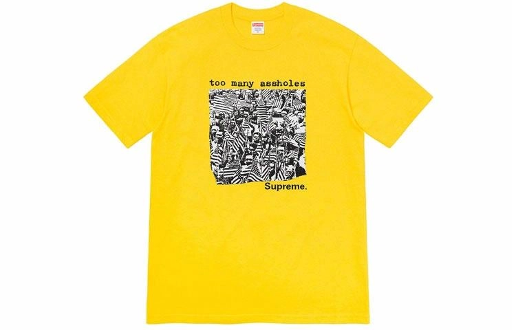 Supreme SS22 Week 19 Too Many Assholes Tee T