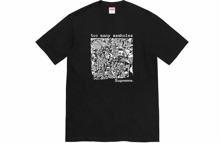 Supreme SS22 Week 19 Too Many Assholes Tee T