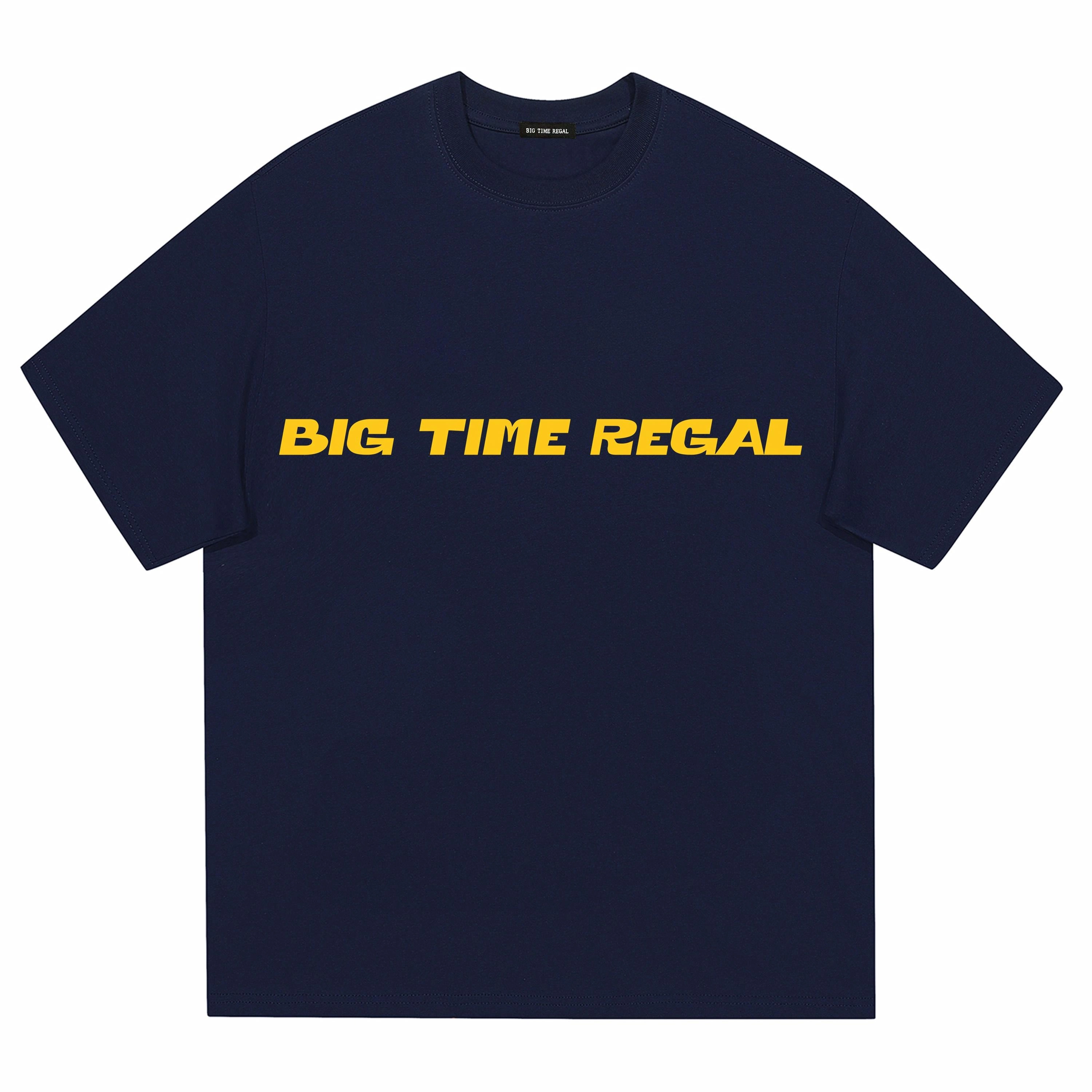 BIG TIME REGAL T