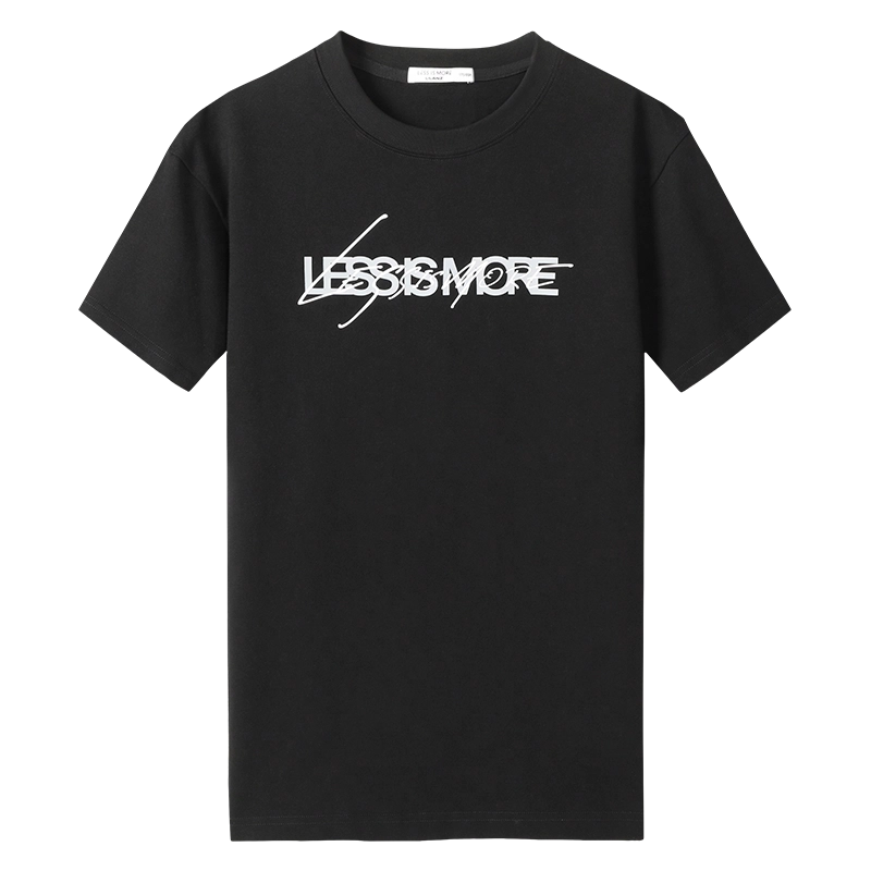 LESS IS MORE T