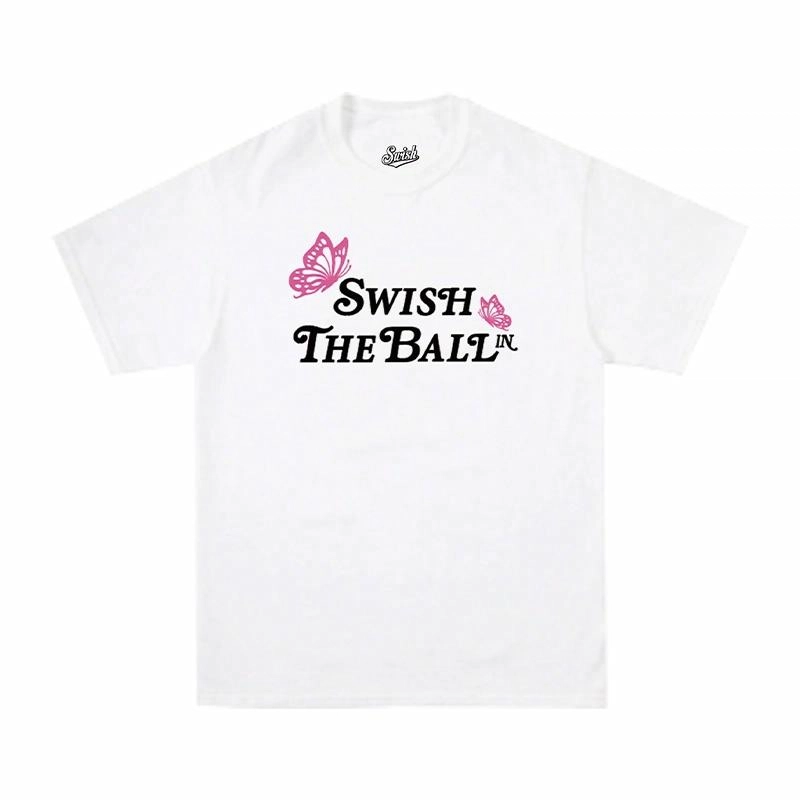 SWISH THE BALL IN T