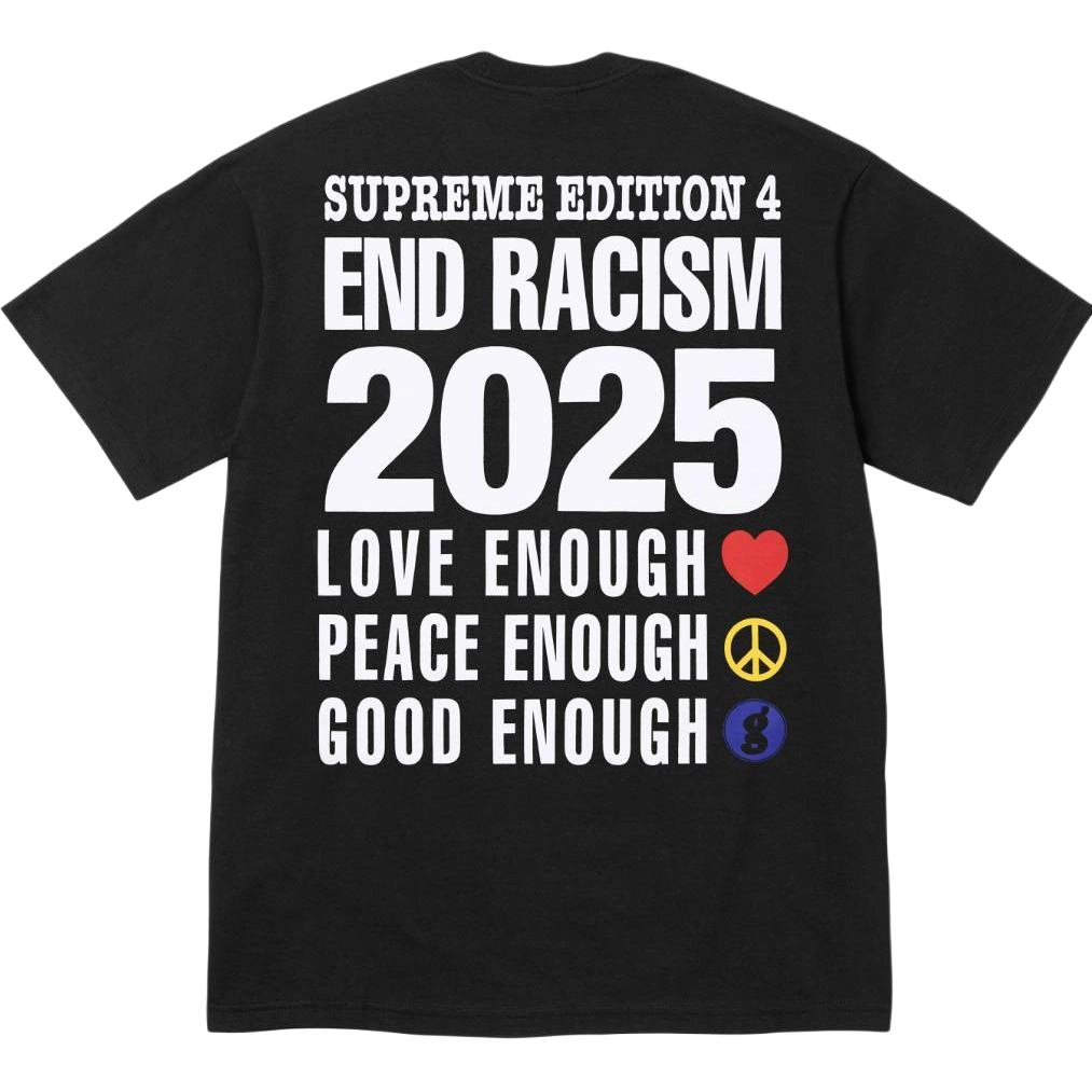 Supreme x GOODENOUGH SS25 WEEK15 End Racism Tee T