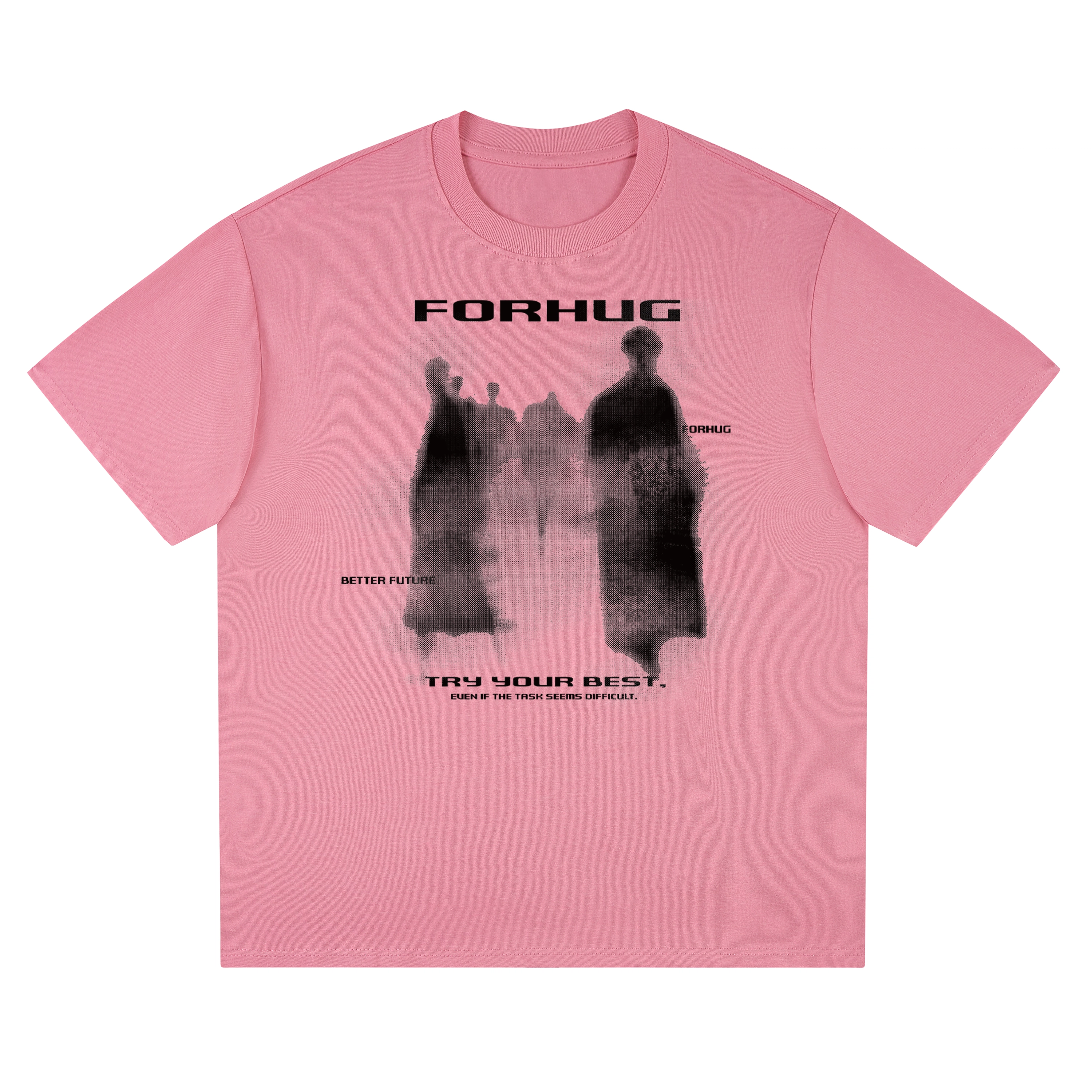 FORHUG T