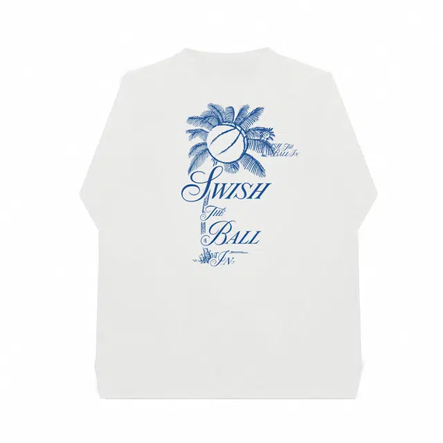 SWISH THE BALL IN T