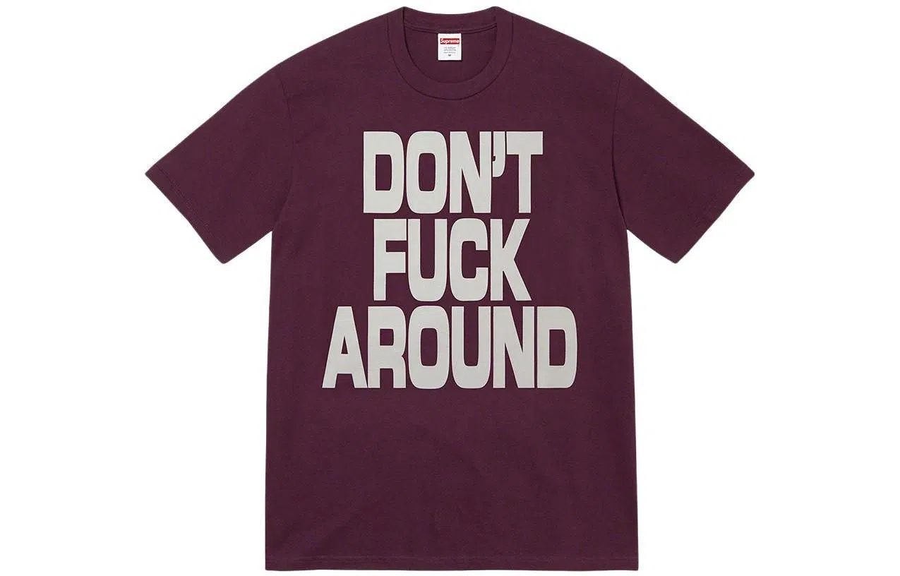 Supreme Don’t Around Tee