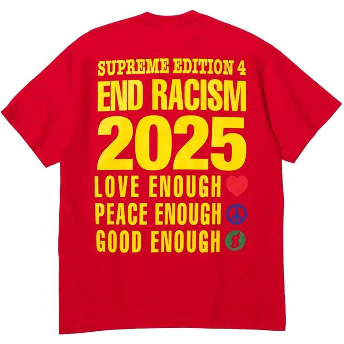 Supreme x Hiroshi Fujiwara GOODENOUGH SS25 Week 15 End Racism Tee